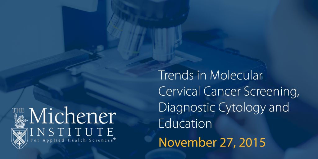 Trends in Molecular Cervical Cancer Screening, Diagnostic Cytology and Education
