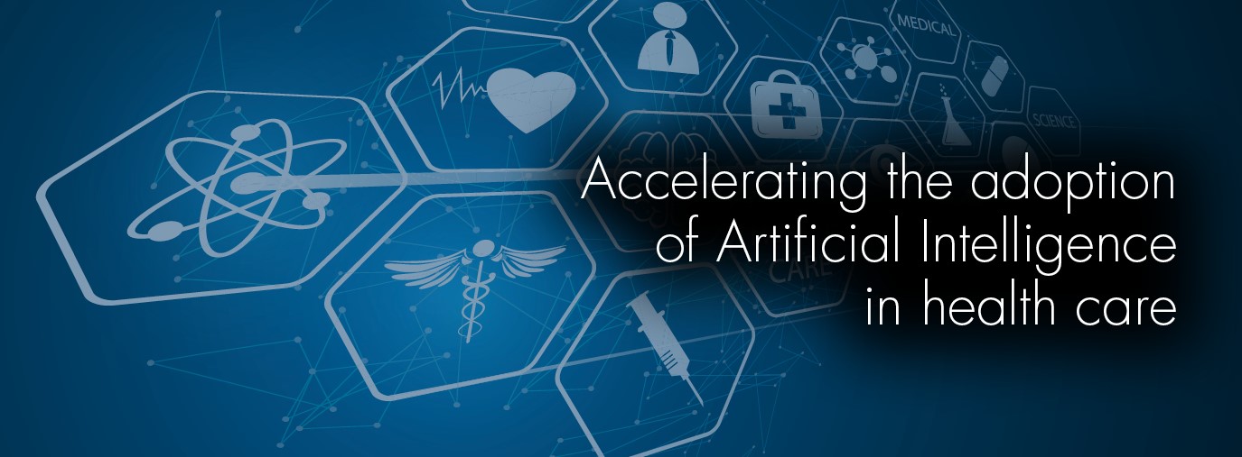 Accelerating the adoption of Artificial Intelligent in health care