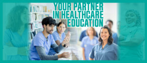 Your Partner in Healthcare Education