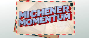 Michener Momentum